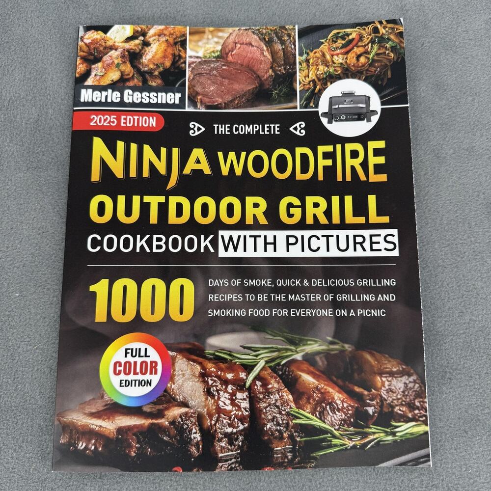 Complete Ninja Woodfire Outdoor Grill Cookbook‎ Merle Gessner 2025 PB Full Color